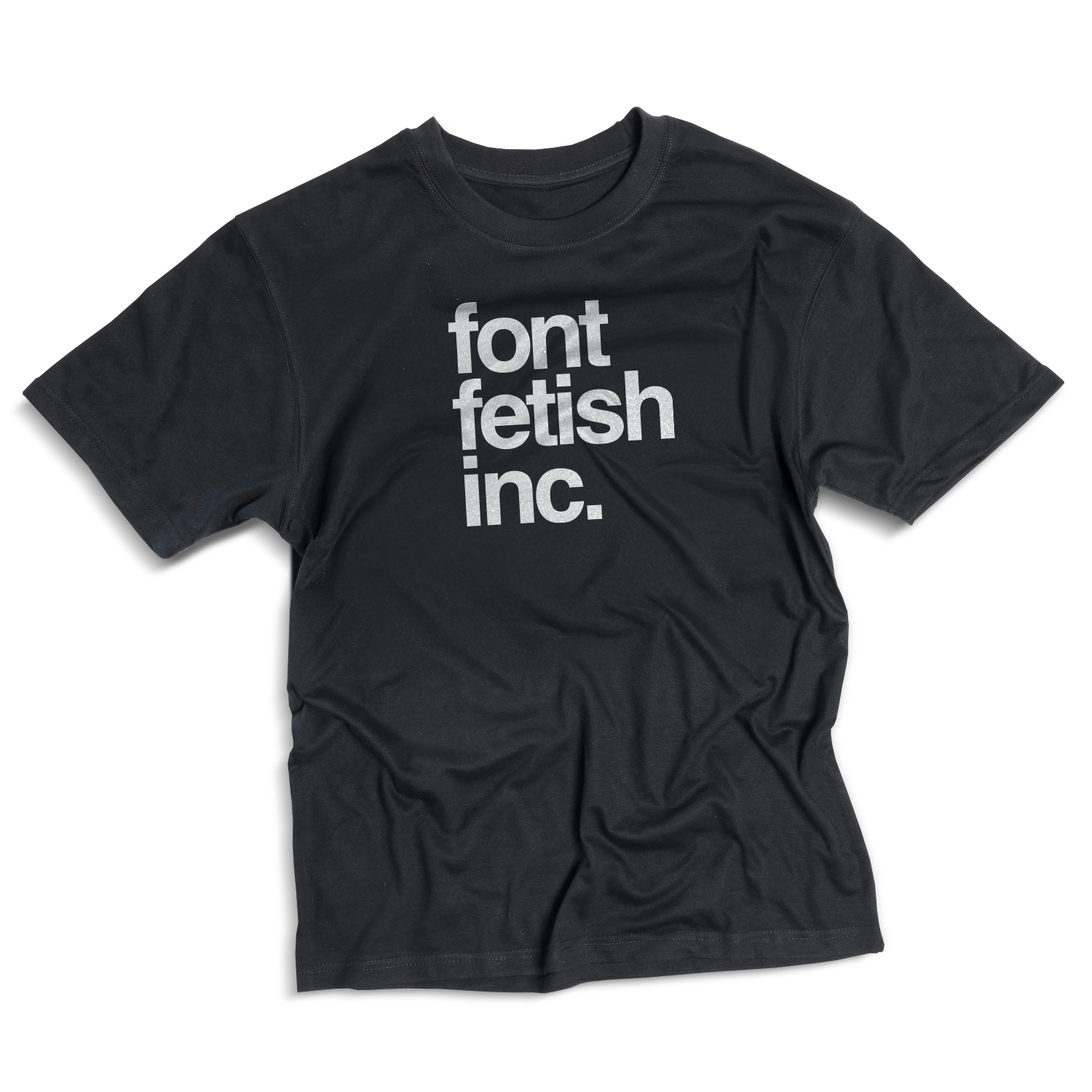 Font Fetish Inc. T-shirt